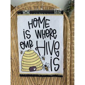 Yard sign banner flag Home is where our hive is 12x18"